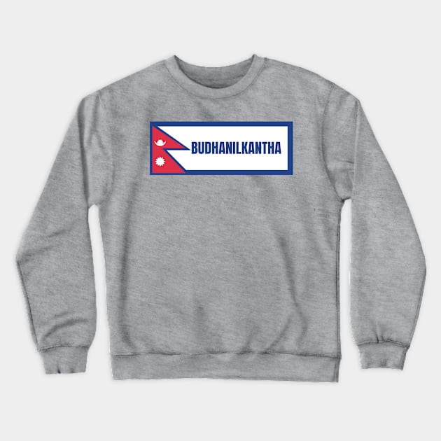 Budhanilkantha City with Nepal Flag Crewneck Sweatshirt by aybe7elf